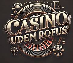 EU Casino Uden Rofus Fordele og Udfordringer